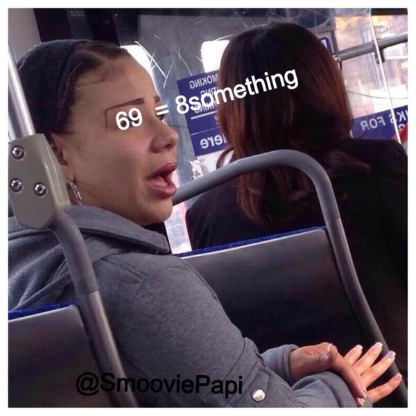 Rae Doubler On Twitter Gayy Rt Smooviepapi The Square Root Of 69 Is 8 Something Right Cause Her Eyebrow Trying To Work It Out Ooohhh Http T Co Ftkcuj2kc6