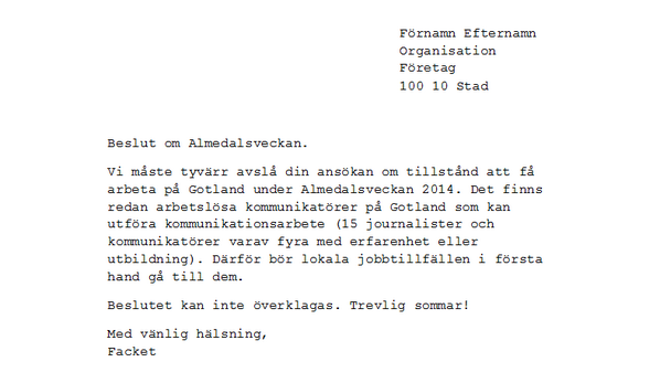 Med anledning av att <a href="/LOSverige/">LO Sverige</a> vill återinföra arbetsmarknadsprövning har vi skickat ut "avslag" inför #Almedalen.