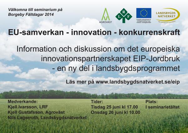 Seminarium på Borgeby Fältdagar om europeiska innovationspartnerskapet tillsammans med Agroväst och LRF #EIP #EIPAgri