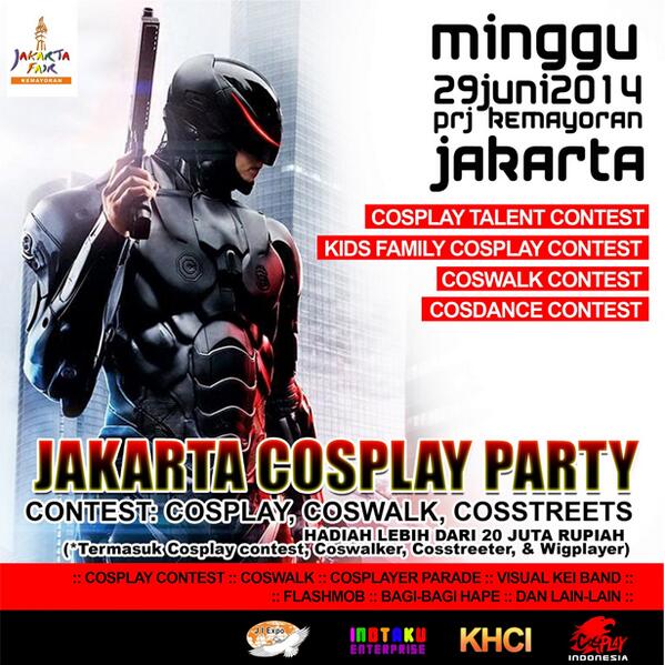 Jakarta Cosplay Party | Contest : Cosplay, Coswalk, Cosstreets, etc | 29 Jun
'14 At PRJ Kemayoran | <a href="/khcitwit/">Khci</a>
