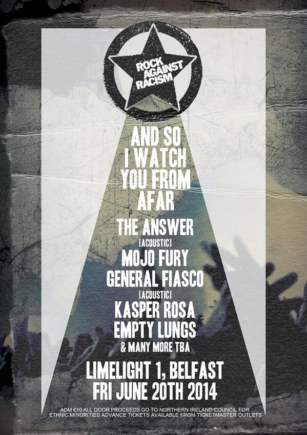 BELFAST! Tomorrow! Rock Against Racism! 
<a href="/ASIWYFA_BAND/">ASIWYFA</a> <a href="/theanswerrocks/">The Answer</a> <a href="/generalfiascouk/">General Fiasco</a> <a href="/KasperRosa/">Kasper Rosa</a> <a href="/emptylungsni/">Empty Lungs</a>
