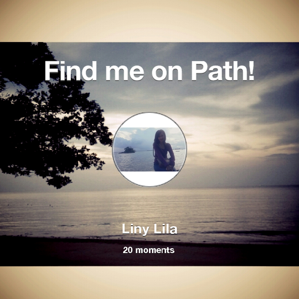 Liieny's tweet photo. I've shared 20 memories with my friends on #Path - see them now at http://t.co/7CLV8F2zsm! #thepersonalnetwork http://t.co/1qctgkqDc3
