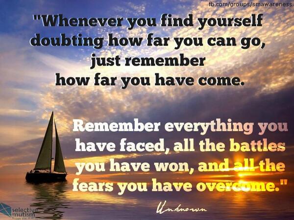 WhatIsSM's tweet photo. Remember how far you have come. #selectivemutism #nevergiveup #knowledgeisthecure http://t.co/TEvoCt6B0O