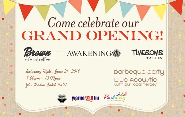 di grand opening @awakeningPDG Brown, Timebomb Tables ini akan ada live acoustic dari banyak local band