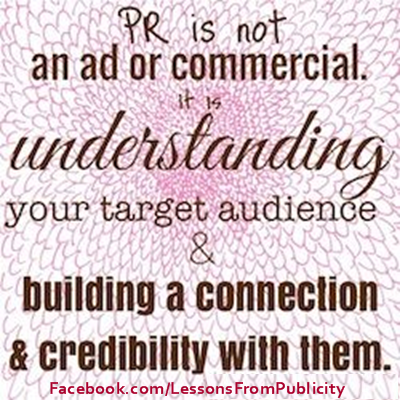 lfpublicity's tweet photo. #PR is not an ad or commercial. It is understanding your target audience and building a connection and credibility. http://t.co/LzcqRYbxf4