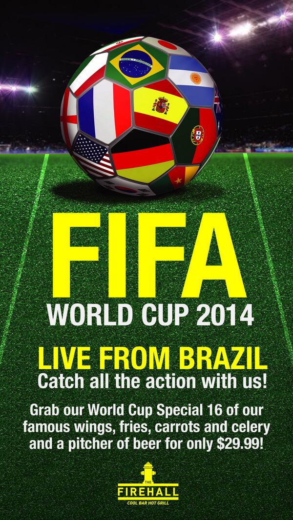 TheFirehall's tweet photo. #WorldCup2014 is here! We're got some amazing specials for the tournament. Join us as we cheer on the teams! http://t.co/yCuleLjGFF