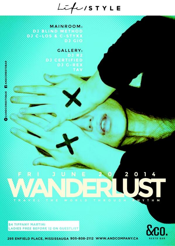 lauraa_lis's tweet photo. Wanderlust is back TONIGHT Inside @AndCoRestoBar. Ladies free on guest-list before midnight! 905-808-2112 http://t.co/Izq4RtbHZm