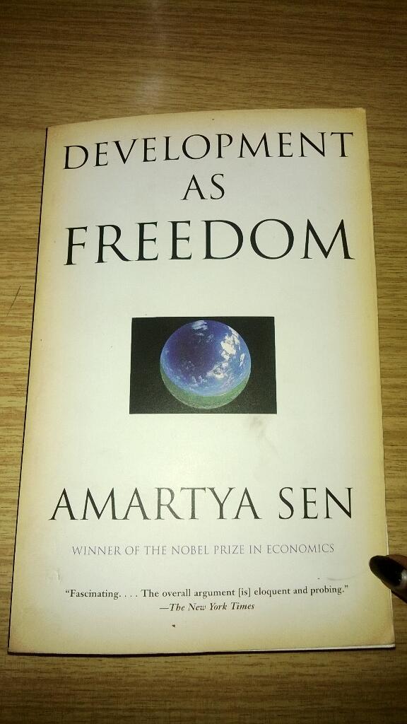 Freedom has a thousand charms to show, that slaves however contented, never know-Amartya Sen- 'DevelopmentAsFreedom'.