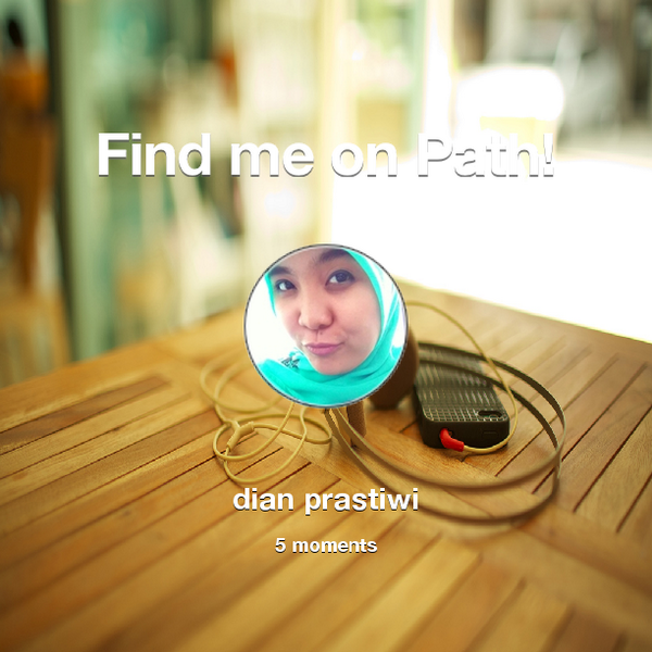 Find me on #Path now! Go to: path.com! #thepersonalnetwork