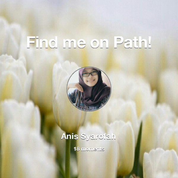 ASyarofah's tweet photo. Find me on #Path now! Go to: http://t.co/mWCaoQHSeV! #thepersonalnetwork http://t.co/L3kLYRcgLP