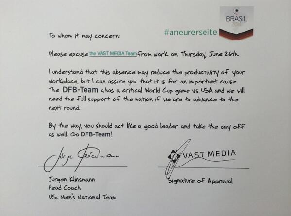 we took <a href="/J_Klinsmann/">J_Klinsmann</a>'s #USAvGER excuse note &amp; signed it for all our ee - with minor changes ;) so support <a href="/DFB_Team/">DFB-Team</a>