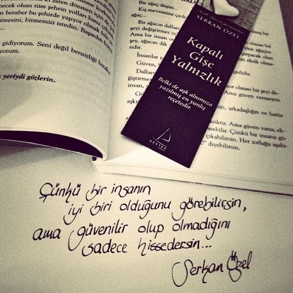 Bir insanın iyi biri olduğunu görebilirsin,ama güvenilir olup olmadığını sadece hissedersin. 

Kapalı Gişe Yalnızlık