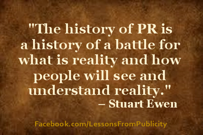 lfpublicity's tweet photo. "The history of #PR a history of a battle for what is reality and how people will see and understand reality." http://t.co/L5eYx7vQGS