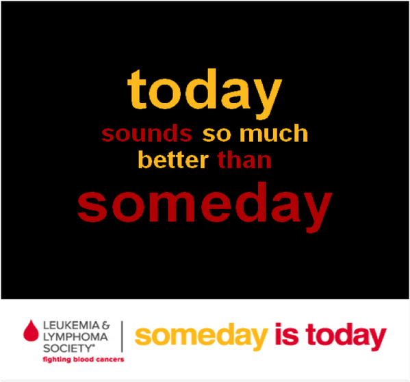 BloodCancerUtd's tweet image. Today sounds so much better than someday!