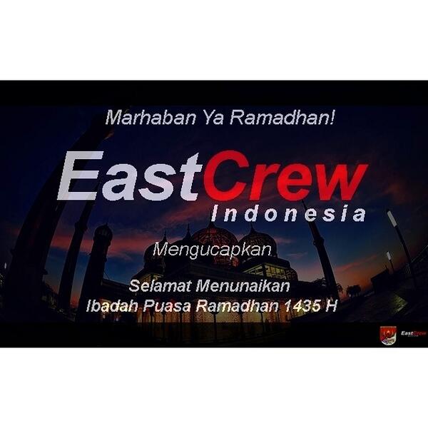 Selamat menunaikan ibadah puasa Ramadhan 1435 H, Semangat! #EastCrew