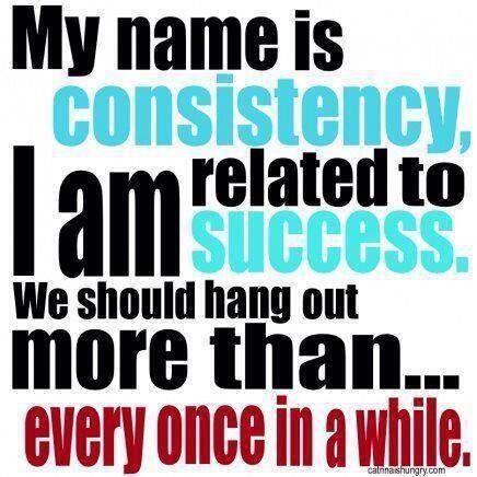 The key to success In everything you do... be CONSISTENT and of course persistent! #blackbeltattitude @Matt_Fiddes