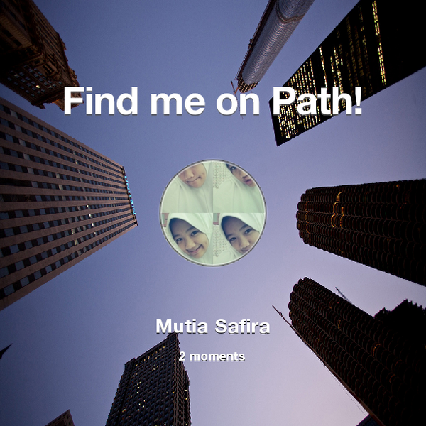 Find me on #Path now! Go to: path.com! #thepersonalnetwork