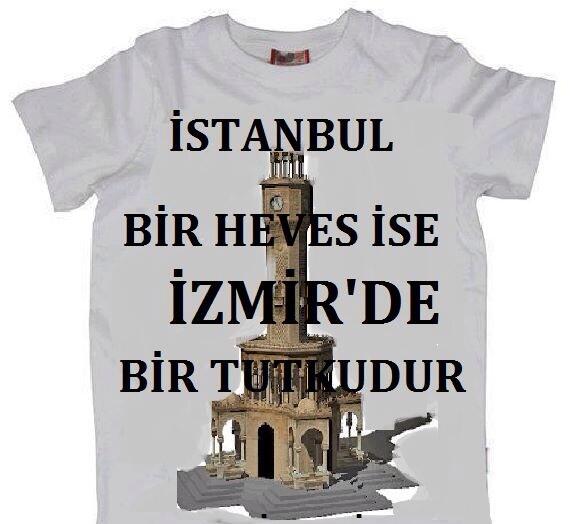 İstanbul bir heves ise İzmir bir tutkudur..