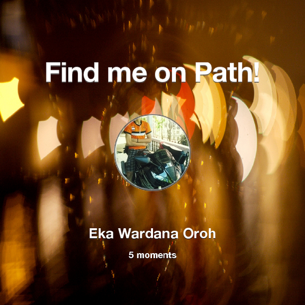 eka_tbs's tweet photo. Find me on #Path now! Go to: http://t.co/EtvyTNUlLV! #thepersonalnetwork http://t.co/TRuWBVeLUm