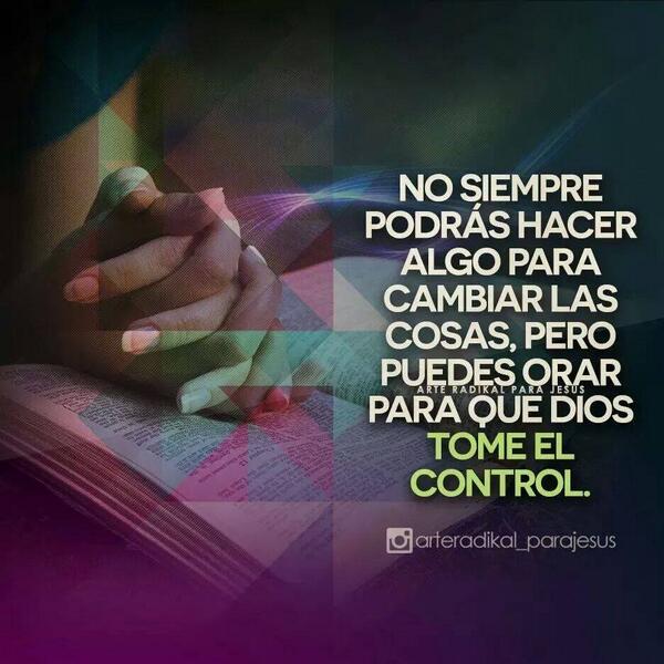 CristianoMundia's tweet photo. No siempre podrás hacer algo para cambiar las cosas, pero puedes orar para que Dios tome el control. http://t.co/9CXamq8f9E