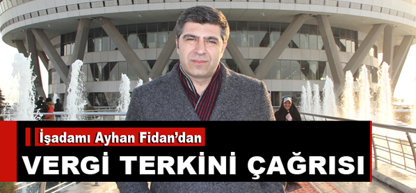 İşadamı Ayhan Fidan'dan Vergi Terkini Çağrısı wanhaber.com/isadami-ayhan-… <a href="/ayhanfdn/">Ayhan Fidan</a>
