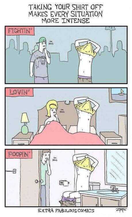 MensHumor's tweet photo. Taking your shirt off makes every situation more intense. http://t.co/XugHWE8ypq