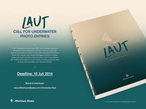 AfterhoursBooks's tweet photo. “LAUT” upcoming premium book on Indonesia’s underwater beauty. Calling for Photo Entries. http://t.co/dCNgyEz2xh http://t.co/t4Y7KsfKaJ