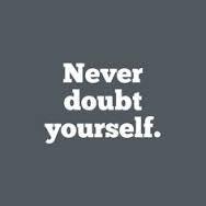 Nattie's tweet photo. Never Doubt Yourself! http://t.co/tuVrw2Ptr9