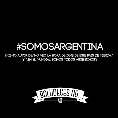#BoludecesNo #mundial #SomosArgentina