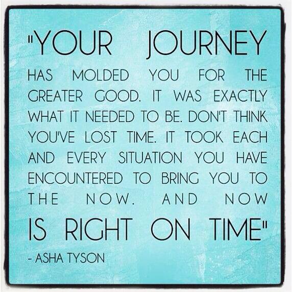 surviveanthrive's tweet image. Your journey has molded you..It was.. as it needed to be...to bring you to now..Right on time -#quote #ashatyson