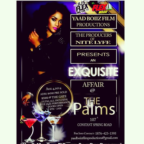 FlexWeekJa's tweet image. #Exqusite Aug 4th brought to you by the producers of @NiteLyfeTV #FlexWeekJa Aug 1-6