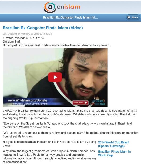 #Brazilian Ex-Gangster Finds #Islam ( #Video)
safeshare.tv/w/IxgwvJTFiM
#Brazil #Brasil2014 #USAvsBEL #WorldCup2014 #usa
