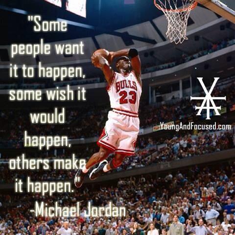 YAFSuccess's tweet image. MAKE IT HAPPEN! #MichaelJordan #YoungAndFocused