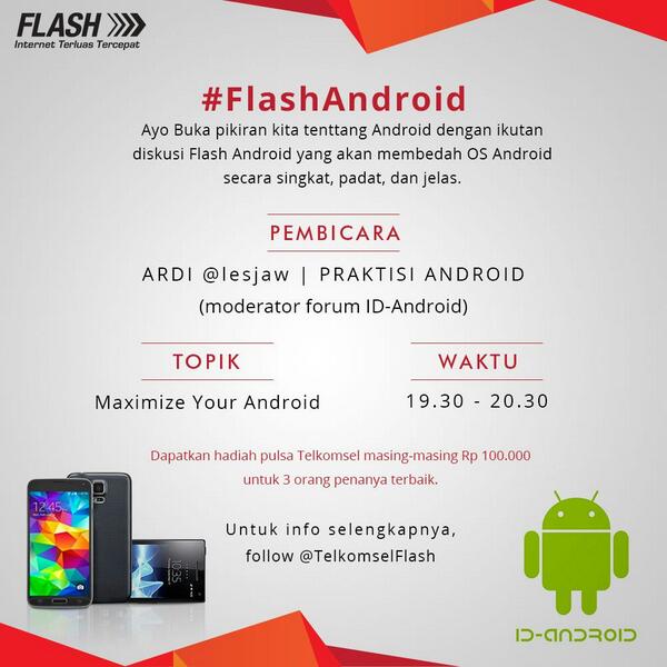 agushamonangan's tweet image. Teman-teman pecinta Android, jangan lupa malam ini jam 19.30, ada twitter talk bersama suhu @lesjaw  #FlashAndroid
