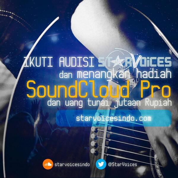 StarVoices's tweet photo. @Soundcloud_SMG ikuti audisi #StarVoices dan menangkan hadiah SoundCloud Pro &amp; uang tunai jutaan Rupiah! http://t.co/3G4afRW8Ob
