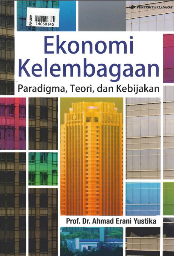 LibraryUKSW's tweet image. [330.1552 A286e]Ekonomi kelembagaan:paradigma, teori, dan kebijakan; Ahmad E. Y. #KoleksiBaru #InstitutionalEconomics