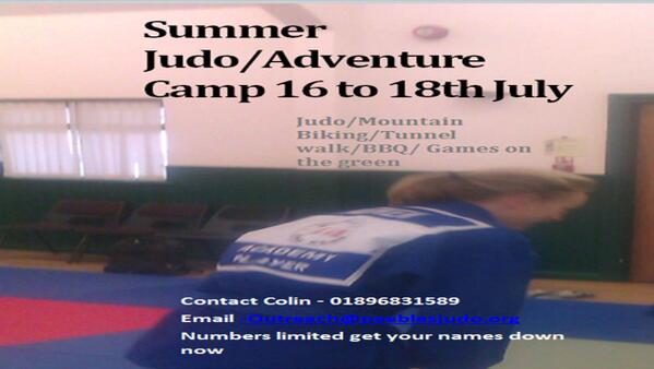Summer Judo Adventure camp for the over 8's Venue Cardrona Dojo, Cardrona, Peebles  Wednesday 16th to 18th July.
