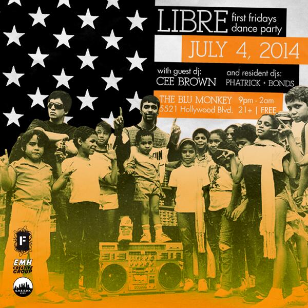 LibrePartyLA's tweet photo. 2MORO is LIBRE! W/ guest @DJCEEBROWN + @DJBONDS &amp; @djphatrick! After the fireworks, we dance! 9pm at @theblumonkey http://t.co/rSY4Oe0ZFu