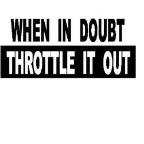 76clan's tweet photo. When in doubt throttle it out http://t.co/ZUCQhpyxiM