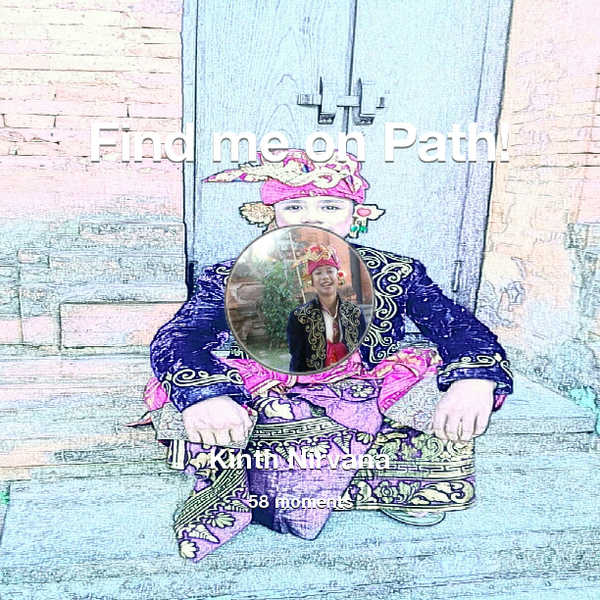 kinthnirvana's tweet photo. I've shared 58 memories with my friends on #Path - see them now at http://t.co/lD5uhhKopd! #thepersonalnetwork http://t.co/j1tUbkowUN