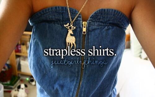 Strapless Shirts.