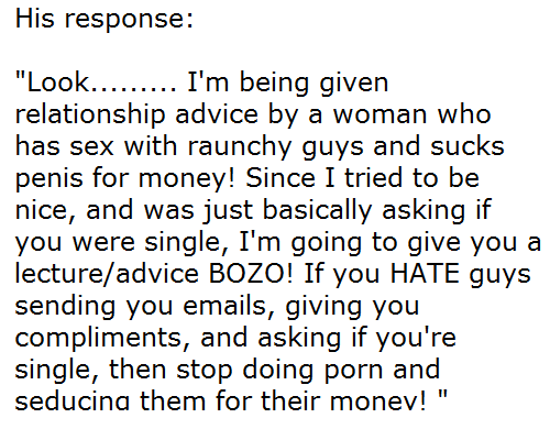 His reply? Turning his desire to bang me into a diatribe on my loose morals :D #bozo #thatsme #notallmen<a href="/tag/notallmen"class="tags"><span>#notallmen</span></a><a href="/tag/thatsme"class="tags"><span>#thatsme</span></a><a href="/tag/bozo"class="tags"><span>#bozo</span></a><a href="/tag/butmost"class="tags"><span>#butmost</span></a>