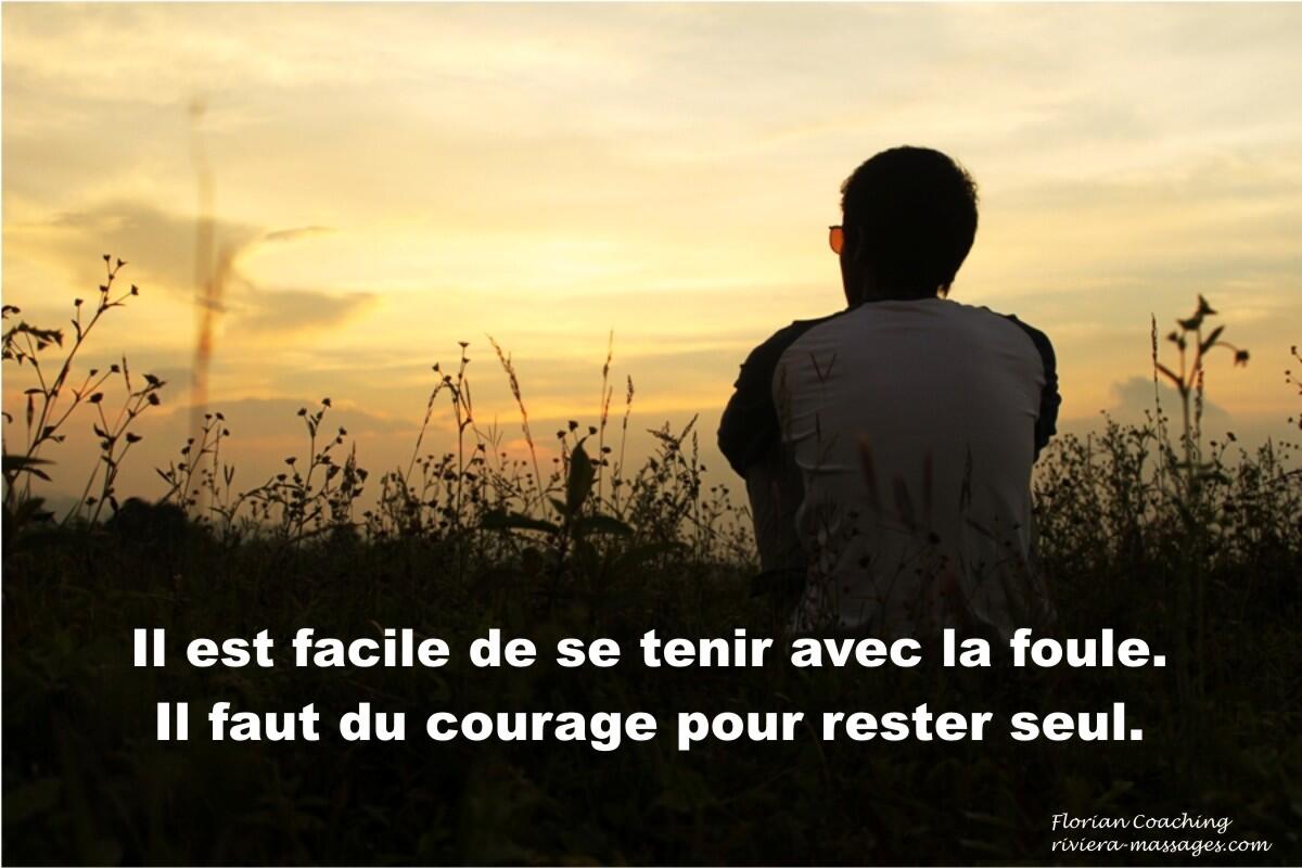 Florian Coaching Twitterissa Il Est Facile De Se Tenir Avec La Foule Il Faut Du Courage Pour Rester Seul Citation Http T Co Hp3q5zqj Twitter