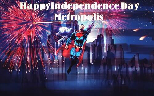 DailyPlanetMP's tweet image. Happy Independence Day Metropolis