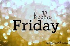 Happy Friday!! Hope everyone has a super weekend!!