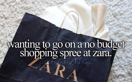 Wanting to go on a no budget shopping spree at zara.