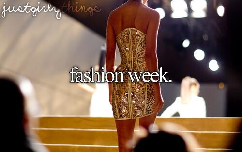 Fashion Week.