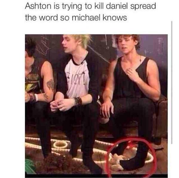 ASHTON IS TRYING TO KILL DANIEL <a href="/Michael5SOS/">michael clifford</a>