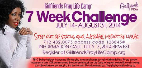 GirlfriendsPray's tweet image. #7WeekChallenge Program Launch &amp;amp; Info Call July 7th 8pm EDT 712-432-0075 code 128845#