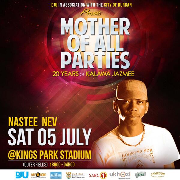 DJUSAMC's tweet photo. Mother of all parties. Kings Park Stadium, 5 July @djnasteenev0808. Tickets available at Computicket #MOAP2014 http://t.co/5d1pET5vog